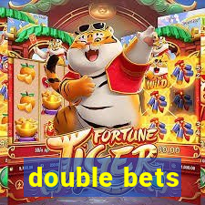 double bets